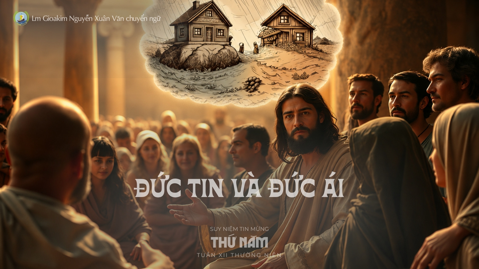 Lời ban Sự sống: Đức tin và đức ái_Thứ Năm tuần XII _ Mùa Thường niên